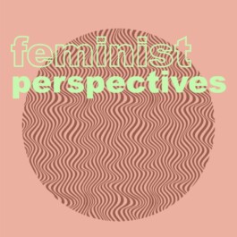 FEMINIST PERSPECTIVES Logo, green font on salmon colored background. 