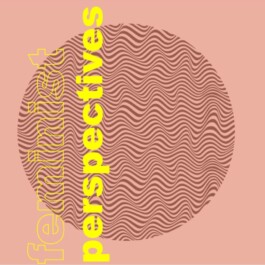 FEMINIST PERSPECTIVES Logo, yellow writing on salmon colored background. 